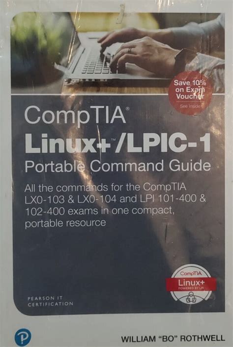 Download Comptia Linuxlpic1 Portable Command Guide All The Commands For The Comptia Lx0103  Lx0104 And Lpi 101400  102400 Exams In One Compact Portable Resource By William Bo Rothwell