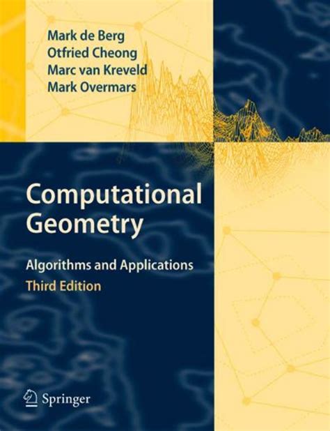 Computational Geometry Algorithms And Applications 3rd Edition