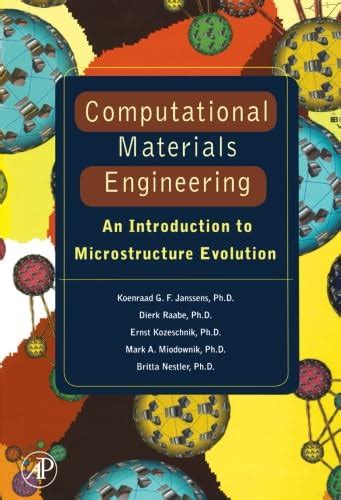 Computational Materials Engineering An Introduction To Microstructure Evolution