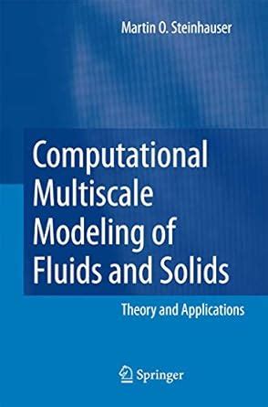 Computational Multiscale Modeling Of Fluids And Solids Theory And Applications 1st Edition