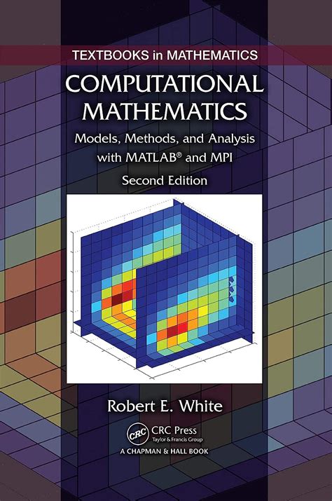 Computational mathematics models methods and analysis with matlab and mpi second edition textbooks in mathematics. - Principi di soluzione manuale di econometria 2e.