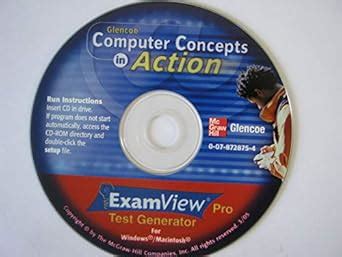 Computer Concepts in Action ExamView Pro Test Generator Glencoe/McGraw
