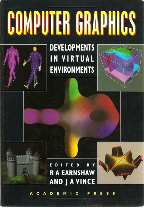 Computer Graphics: Developments in Virtual Environments