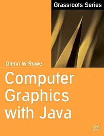 Computer Graphics with Java (Grassroots, 6)