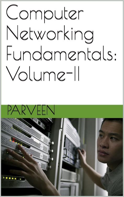 Computer Networking Fundamentals Volume Ii