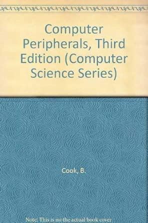 Computer Peripherals, Third Edition (Computer Science Series)