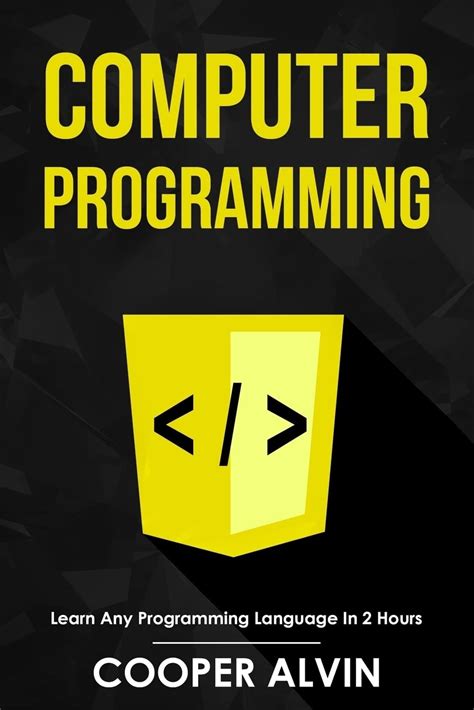 Computer Programming: Learn Any Programming Language In 2 Hours Or Less