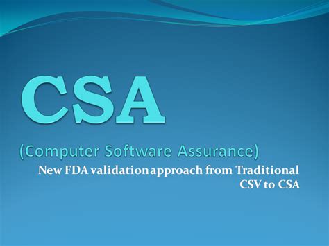 Computer Software Assurance (CSA): The FDA’s New Approach …