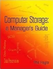 Computer Storage: A Manager's Guide