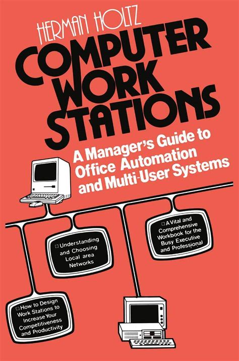 Computer Work Stations A Manager S Guide To Office Automation And Multi User Systems