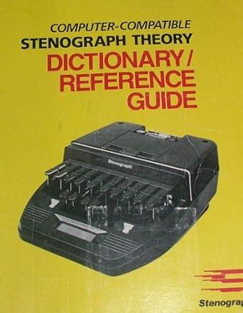 Computer compatible stenograph theory dictionary reference guide. - Oil and gas and refinery manual.