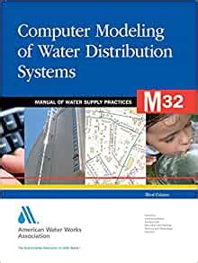 Computer modeling of water distribution systems m32 awwa manual of water supply practice. - Instructor guide hiv case study 871 703.