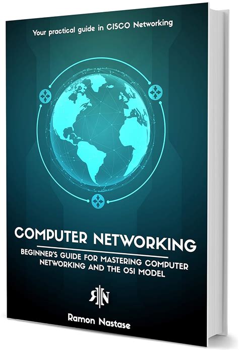 Read Online Computer Networking Beginners Guide For Mastering Computer Networking And The Osi Model Computer Networking Series Book 1 By Ramon Nastase