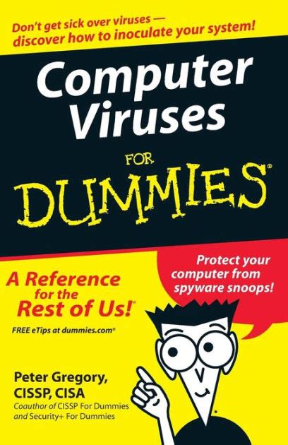 Read Online Computer Viruses For Dummies By Peter H Gregory