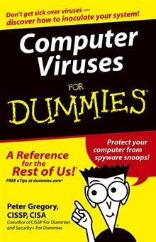 Read Online Computer Viruses For Dummies By Peter H Gregory