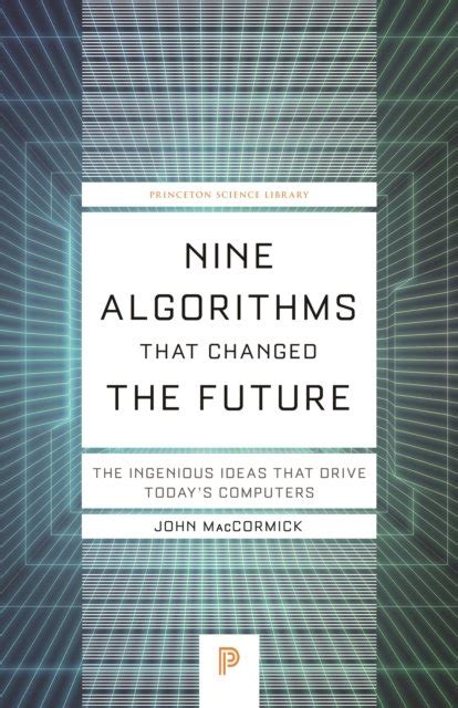 Computers Algorithms Drive Ingenious The Future Todays That Nine Changed Ideas