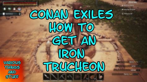 Conan Exiles How to Get an Iron Truncheon - YouTube