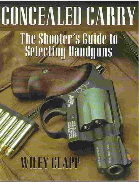 Concealed carry the shooter s guide to selecting handguns. - Disparando tinta en el charco de la paz--.