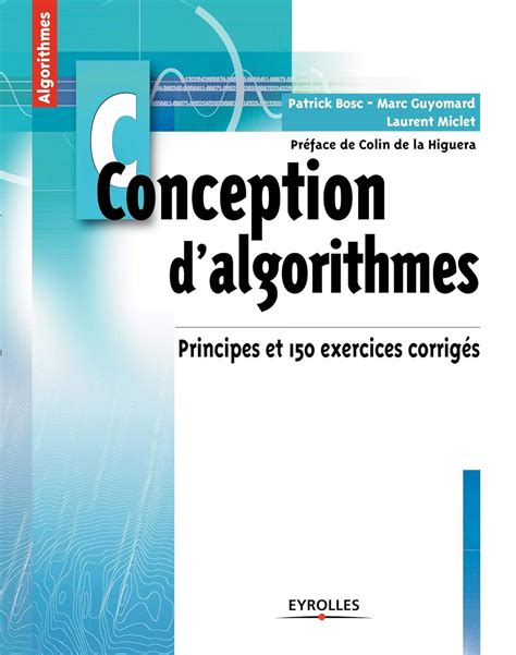 Conception d'algorithmes: Principes et 150 exercices corrigés