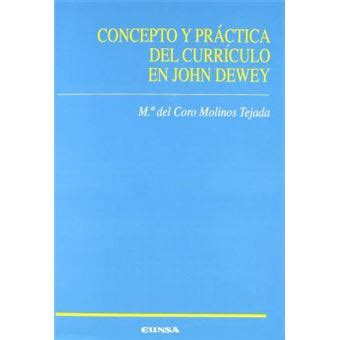 Concepto y práctica del currículo en john dewey. - Tratado teo rico-pra ctico de canto gregoriano segu n la verdadera tradicio n.