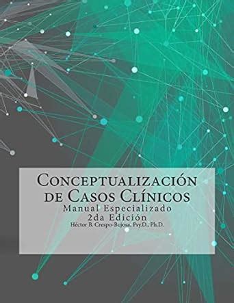 Conceptualizacion de casos clinicos manual especializado 2da edicion spanish edition. - Owners manual scorpion generator 10 hp.