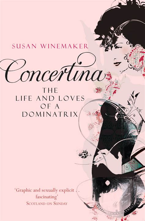 Read Concertina The Life And Loves Of A Dominatrix By Susan Winemaker
