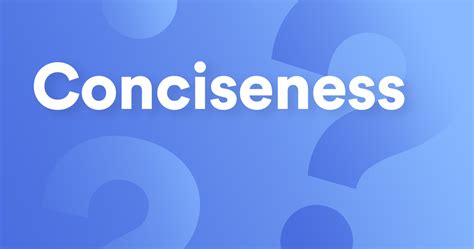 Conciseness definition, the quality of being concise. See more.. 