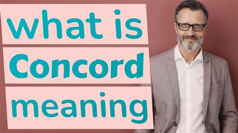 Concord - Definition, Meaning & Synonyms Vocabulary.com