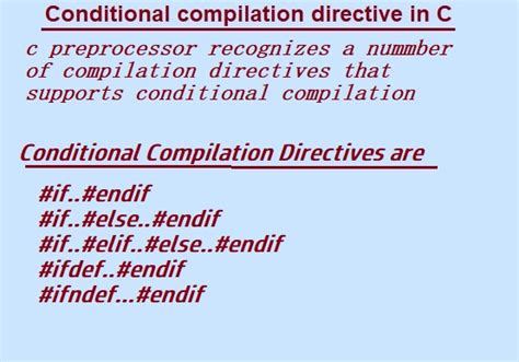 Conditional compilation in c.  Conditional Compilation is a set of preprocessing direc...