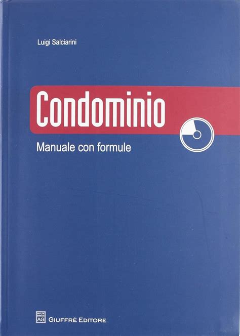 Condominio manuale con formule con cd rom condominio manuale con formule con cd rom. - By richard boldrey guide to operatic roles and arias 1994 02 16 paperback.