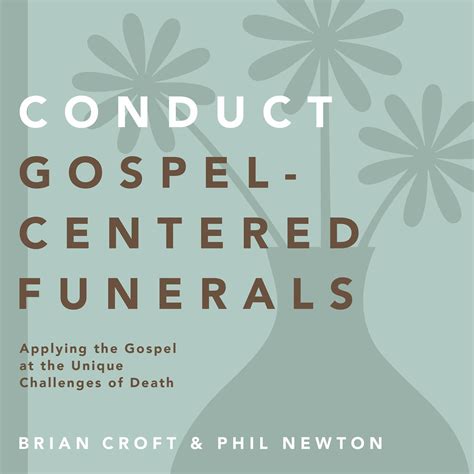 Read Conduct Gospelcentered Funerals Applying The Gospel At The Unique Challenges Of Death Practical Shepherding Series By Brian Croft