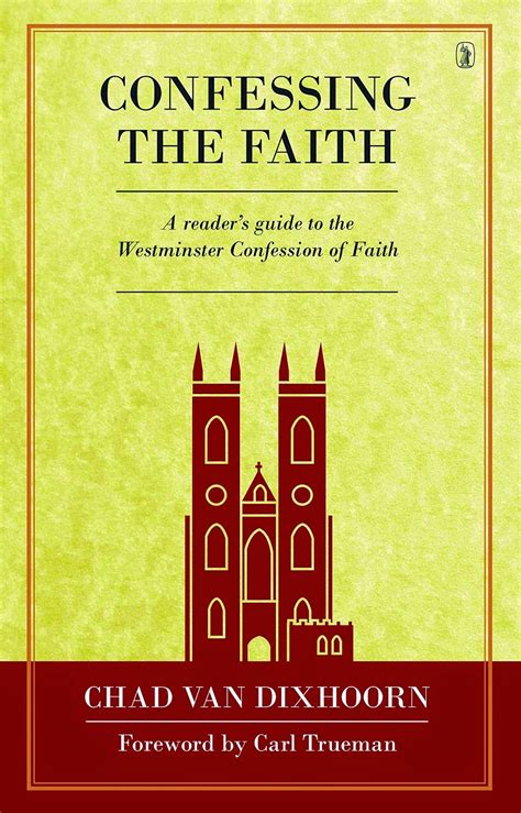 Confessing the faith a readers guide to westminster confession of chad van dixhoorn. - Wirbelströme und schirmung in der nachrichtentechnik..