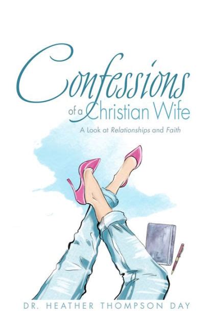 Read Confessions Of A Christian Wife By Heather Thompson Day