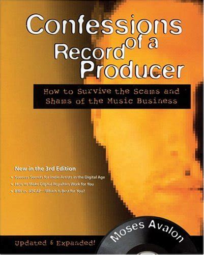Download Confessions Of A Record Producer How To Survive The Scams And Shams Of The Music Business With Cdrom By Moses Avalon