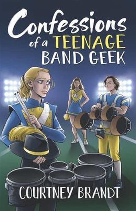Full Download Confessions Of A Teenage Band Geek By Courtney Brandt