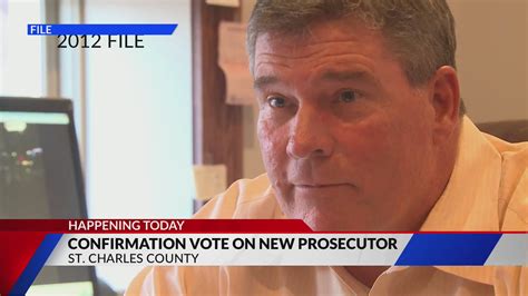 Confirmation vote on new St. Charles County prosecutor happening today