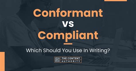 Conformant vs. Compliant – Difference Between