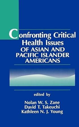 Confronting Critical Health Issues Of Asian And Pacific Islander Americans