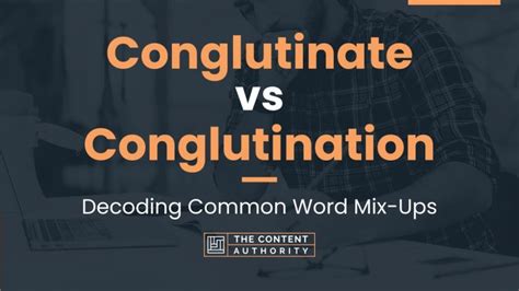 Conglutination Definition & Meaning - Merriam-Webster