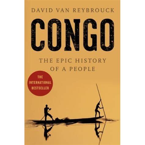 Full Download Congo The Epic History Of A People By David Van Reybrouck