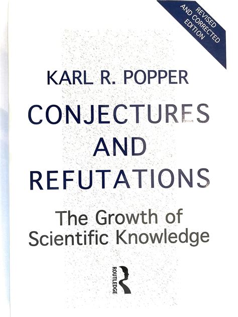 Read Conjectures And Refutations The Growth Of Scientific Knowledge By Karl Popper