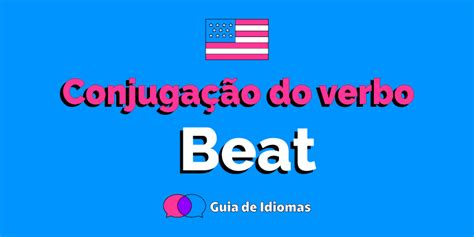 Conjugação de beat - Verbo inglês PONS