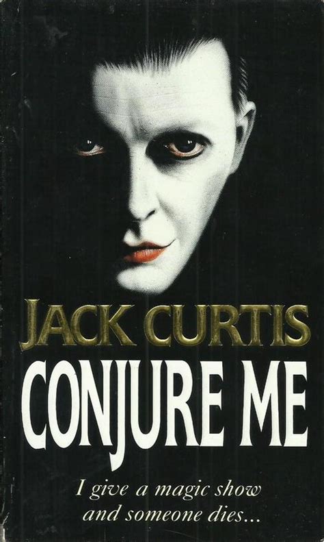 Full Download Conjure Me By Jack Curtis