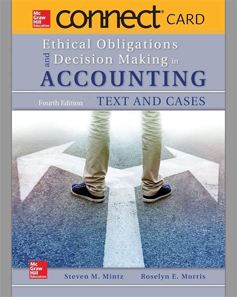 Connect Access Card For Ethical Obligations And Decision Making In Accounting Text And Cases