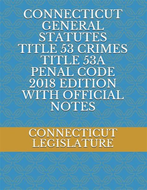 Connecticut General Statutes Title 53A. Penal Code § 53a-194