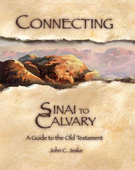 Connecting sinai to calvary a guide to the old testament. - Unsealing revelation eschatological handbook of the apocalypse.