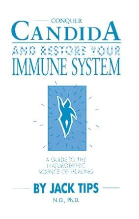 Conquer candida and restore your immune system a guide to. - Professeurs et l'éducation classique au collège du sacré-coeur.