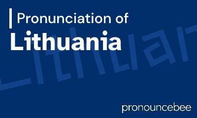 Conquer the Intriguing Nuances of Pronunciation Lithuanian