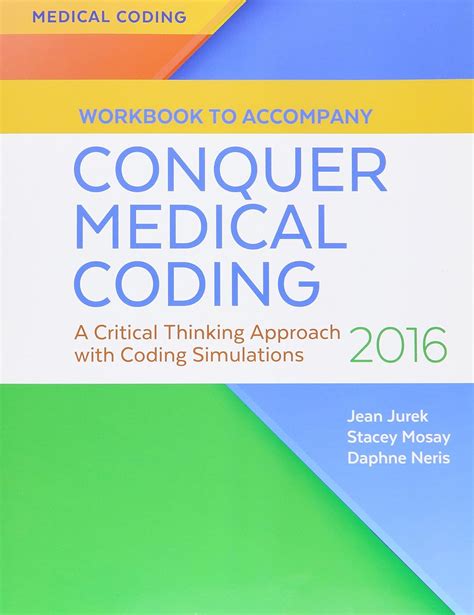 Full Download Conquer Medical Coding 2016 A Critical Thinking Approach With Coding Simulations By Jean Jurek