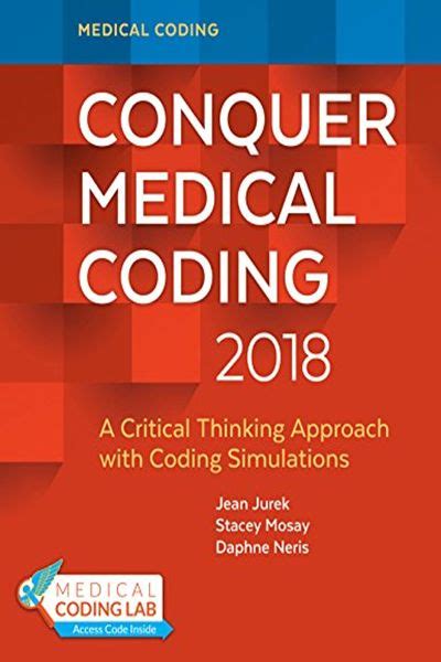 Read Online Conquer Medical Coding 2018 A Critical Thinking Approach With Coding Simulations By Jean H Jurek